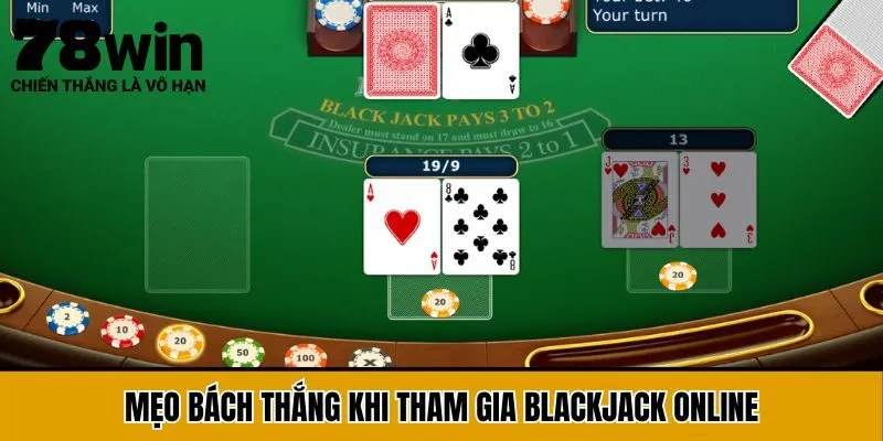 Mẹo bách thắng khi tham gia blackjack online