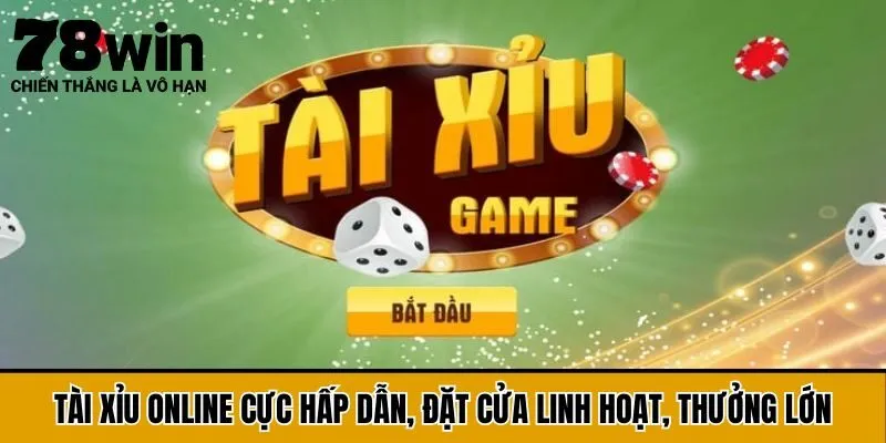 Tài Xỉu Online Cực Hấp Dẫn, Đặt Cửa Linh Hoạt, Thưởng Lớn